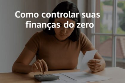 Mulher usando calculadora e analisando contas sobre a mesa, representando como controlar suas finanças do zero com organização pessoal