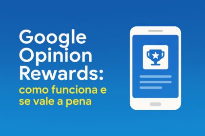 Google Opinion Rewards como funciona e se vale a pena
