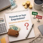 Pensando em fazer empréstimo? Não faça antes de saber disso | Guia de Economia Pessoal
