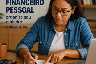 Orçamento financeiro pessoal como organizar seu dinheiro mês a mês