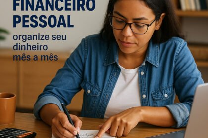 Orçamento financeiro pessoal como organizar seu dinheiro mês a mês
