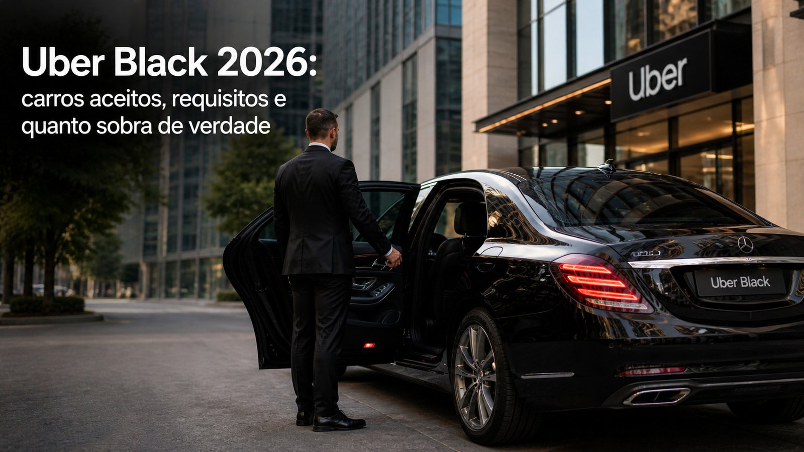 Uber Black 2026 carros aceitos, requisitos e quanto sobra de verdade